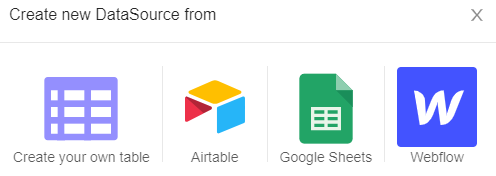 Dialog: Create new DataSource from – vier Optionen: Create your own table, Airtable, Google Sheets, Webflow